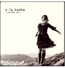 Y La Bamba - Alida St