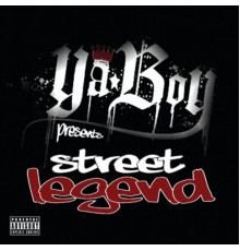 Ya Boy - Street Legend