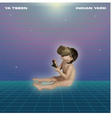 Ya Tseen - Indian Yard