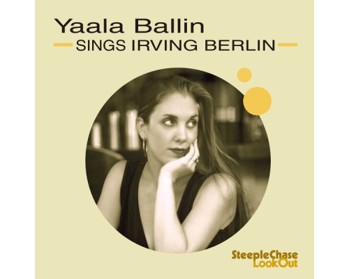 Yaala Ballin - Sings Irving Berlin