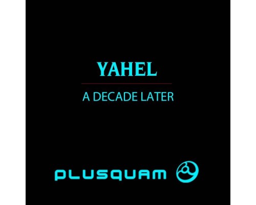 Yahel - A Decade Later