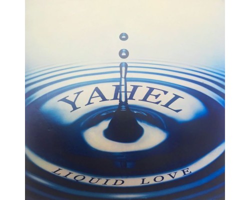 Yahel - Liquid Love