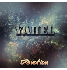 Yahel - Devotion