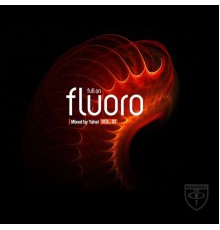 Yahel - Full On Fluoro, Vol. 2 (Unmixed)