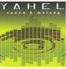 Yahel - Sound & Melody