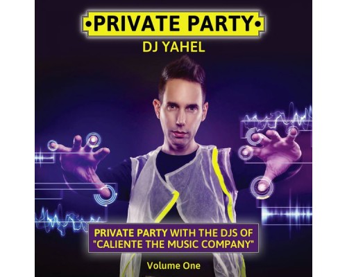 Yahel - Private Party, Vol. 1