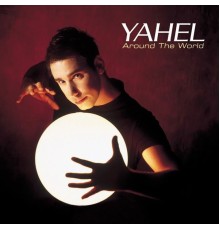 Yahel - Around the World