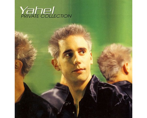 Yahel - Private Collection