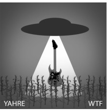 Yahre - WTF