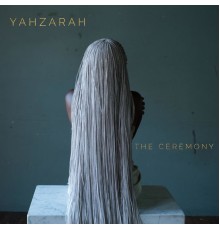 Yahzarah - Yahzarah " The Ceremony"