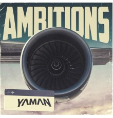 Yaman - Ambitions