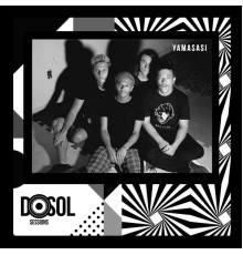 Yamasasi - Dosoltv Sessions (Ao Vivo)