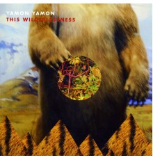 Yamon Yamon - This Wilderlessness