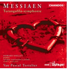 Yan Pascal Tortelier, BBC Philharmonic, Howard Shelley, Valérie Hartmann-Claverie - Messiaen: Turangalîla Symphony