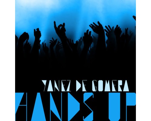 Yanez De Gomera - Hands Up