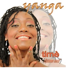 Yanga - Timè / Vive l'indépendance