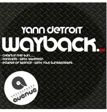 Yann Detroit - Wayback (Original Mix)