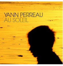 Yann Perreau - Au soleil