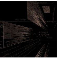 Yann Tiersen - Kerber (Remixes)