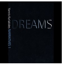 Yannis Kyriakides - Narratives 1: Dreams