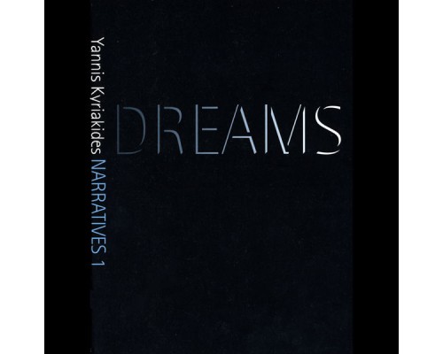 Yannis Kyriakides - Narratives 1: Dreams