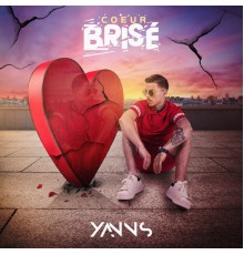 Yanns - Coeur brisé