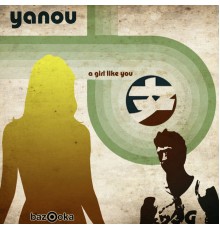 Yanou - A Girl Like You