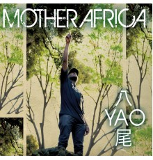 Yao - Mother Africa