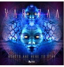 Yar Zaa - Robots Are Here to Stay