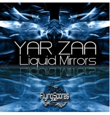 Yar Zaa - Liquid Mirrors