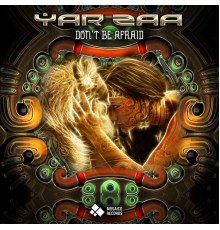 Yar Zaa - Don't Be Afraid