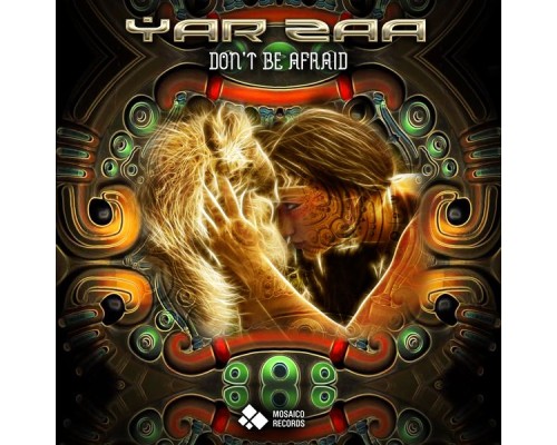 Yar Zaa - Don't Be Afraid