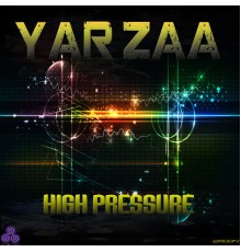 Yar Zaa - High Pressure