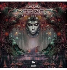 Yar Zaa - We Are the Future