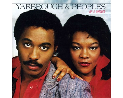 Yarbrough & Peoples - Be a Winner