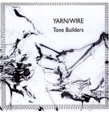 Yarn/Wire - Tone Builders