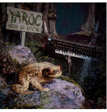 Yaroc - High on Synths