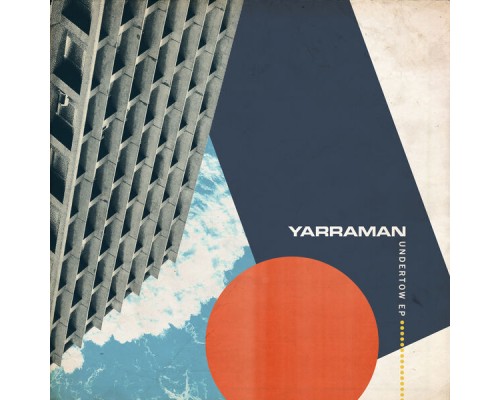 Yarraman - Undertow EP