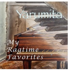 Yarumita - My Ragtime Favorites