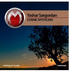 Yashar Sargordan - Cosmic Mysticism