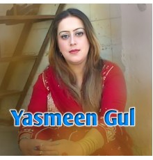 Yasmeen Gul - Zalfi De Garana