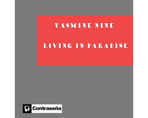 Yasmine Nine - Living In Paradise