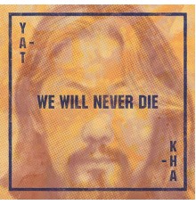 Yat-Kha - We Will Never Die