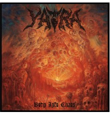 Yatra - Born into Chaos