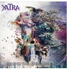 Yatra - Behind the Great Disguise