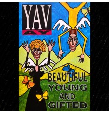 Yavay - Beautiful Young and Gifted