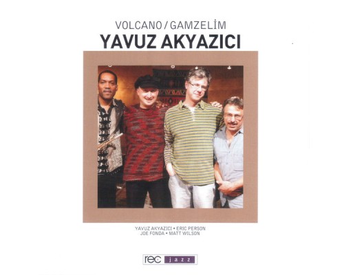 Yavuz Akyazıcı - Volcano Gamzelim