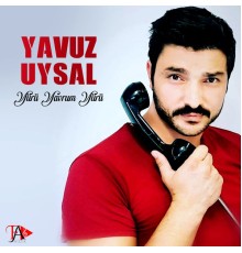 Yavuz Uysal - Yürü Yavrum Yürü