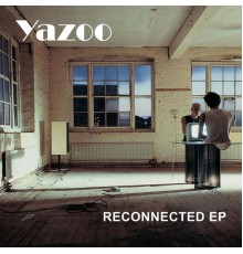 Yazoo - Reconnected