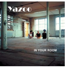 Yazoo - In Your Room